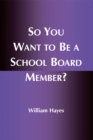 Image for So you want to be a school board member?