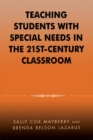 Image for Teaching students with special needs in the 21st century classroom