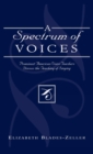 Image for A Spectrum of Voices: Prominent American Voice Teachers Discuss the Teaching of Singing
