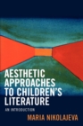 Image for Aesthetic approaches to children&#39;s literature: an introduction