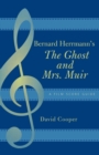 Image for Bernard Herrmann&#39;s The ghost and Mrs. Muir: a film score guide