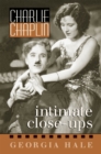 Image for Charlie Chaplin: intimate close-ups.