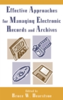 Image for Effective approaches for managing electronic records and archives