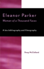 Image for Eleanor Parker: woman of a thousand faces : a bio-bibliography and filmography