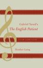 Image for Gabriel Yared&#39;s The English patient: a film score guide