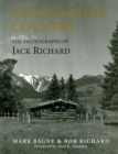 Image for Yellowstone Country: The Photographs of Jack Richard