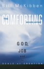 Image for The comforting whirlwind: God, Job, and the scale of creation