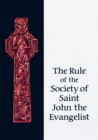 Image for The rule of the Society of St. John the Evangelist: North American congregation.
