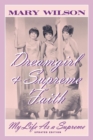 Image for Dreamgirl: &amp; Supreme faith : my life as a Supreme