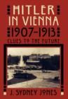 Image for Hitler in Vienna, 1907-1913: Clues to the Future