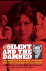 Image for The Silent and the Damned: The Murder of Mary Phagan and the Lynching of Leo Frank