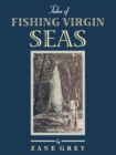 Image for Tales of fishing virgin seas