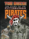 Image for The Bucs!: The Story of the Pittsburgh Pirates