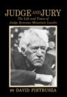 Image for Judge and jury: the life and times of Judge Kenesaw Mountain Landis