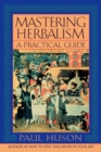 Image for Mastering herbalism: a practical guide