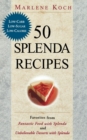 Image for 50 Splenda recipes: favorites from fantastic food with Splenda and unbelievable desserts with Splenda