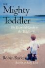 Image for The mighty toddler