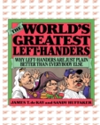 Image for The world&#39;s greatest left-handers: why left-handers are just plain better than everybody else
