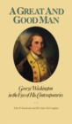 Image for A Great and good man: George Washington in the eyes of his contemporaries