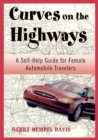 Image for Curves on the Highway: A Self-Help Guide for Female Automobile Travelers