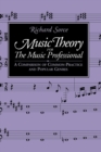 Image for Music theory for the music professional: a comparison of common-practice and popular genres