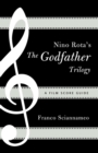 Image for Nino Rota&#39;s The godfather trilogy: a film score guide