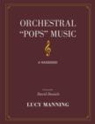 Image for Orchestral &quot;pops&quot; music: a handbook