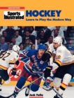 Image for Sports illustrated hockey: learn to play the modern way