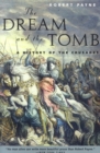 Image for The dream and the tomb: a history of the Crusades