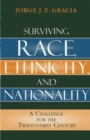 Image for Surviving Race, Ethnicity, and Nationality: A Challenge for the 21st Century