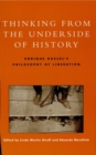 Image for Thinking from the underside of history: Enrique Dussel&#39;s Philosophy of liberation