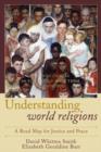Image for Understanding World Religions: A Road Map for Justice and Peace