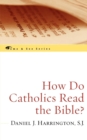 Image for How Do Catholics Read the Bible?