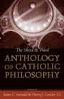 Image for The Sheed and Ward Anthology of Catholic Philosophy