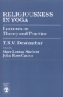 Image for Religiousness in Yoga: Lectures on Theory and Practice