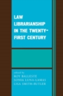 Image for Law Librarianship in the Twenty-First Century