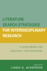 Image for Literature search strategies for interdisciplinary research: a sourcebook for scientists and engineers