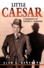 Image for Little Caesar: A Biography of Edward G. Robinson