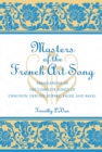 Image for Masters of the French art song: translations of the complete songs of Chausson, Debussy Duparc, Faure &amp; Ravel