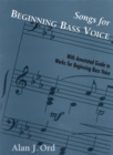Image for Songs for beginning bass voice: with annotated guide to works for beginning bass voice