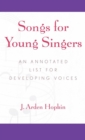Image for Songs for young singers: an annotated list for developing voices