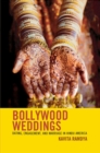 Image for Bollywood Weddings: Dating, Engagement, and Marriage in Hindu America