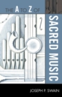 Image for The A to Z of Sacred Music