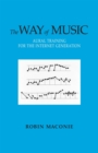 Image for The way of music: aural training for the internet generation