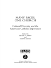 Image for Many Faces, One Church: Cultural Diversity and the American Catholic Experience
