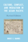 Image for Culture, conflict, and mediation in the Asian Pacific