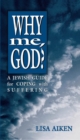 Image for Why Me God: A Jewish Guide for Coping and Suffering