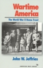 Image for Wartime America: The World War II Home Front