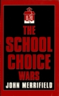 Image for The School Choice Wars