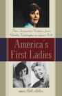 Image for America&#39;s First Ladies: Their Uncommon Wisdom, from Martha Washington to Laura Bush